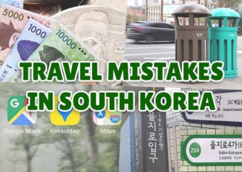 10 Most Crucial Travel Mistakes to Avoid When You’re in South Korea