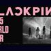 2025 BLACKPINK World Tour